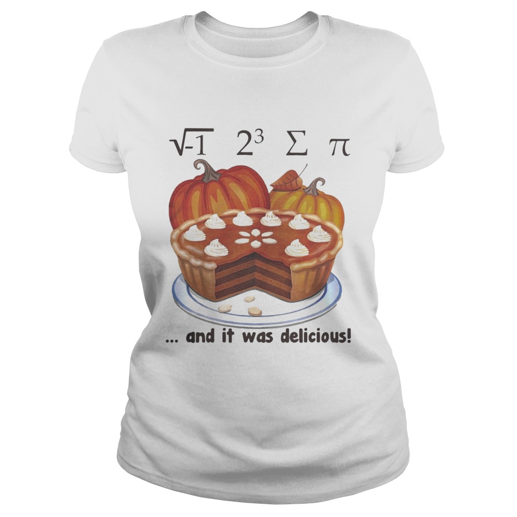 1 23and it was delicious cake pumpkin halloween Classic Ladies