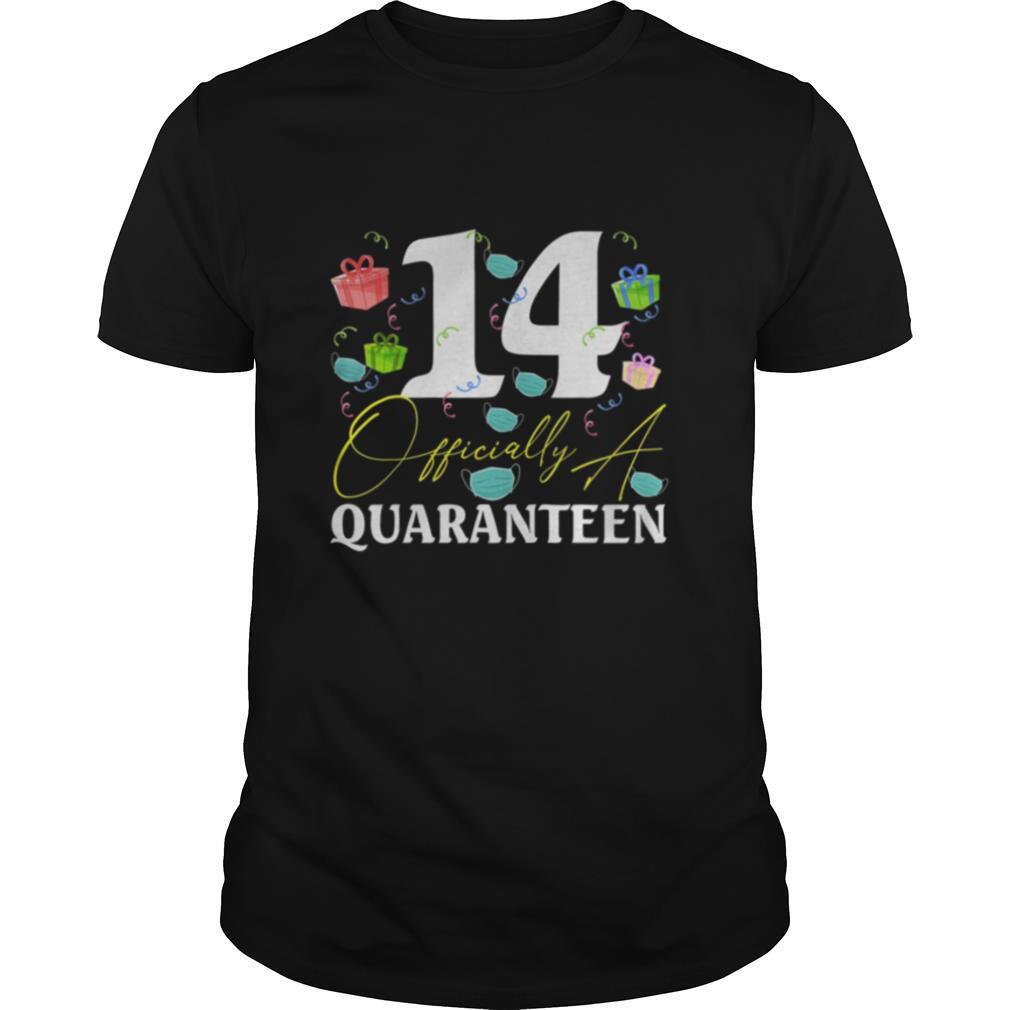 14 Officially A Quaranteen 14th shirt