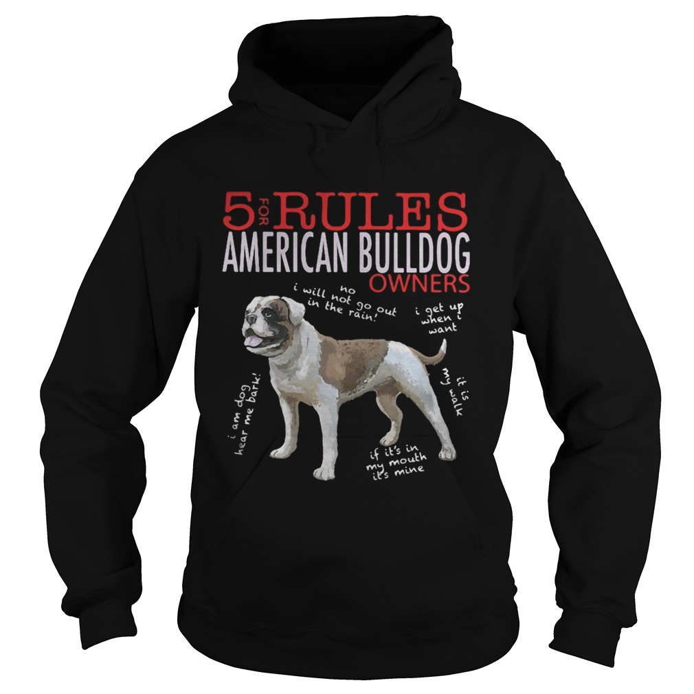 5 for rules american bulldog owners Hoodie