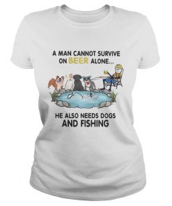 A man cannot survive on beer alone he also needs a dog and fishing  Classic Ladies
