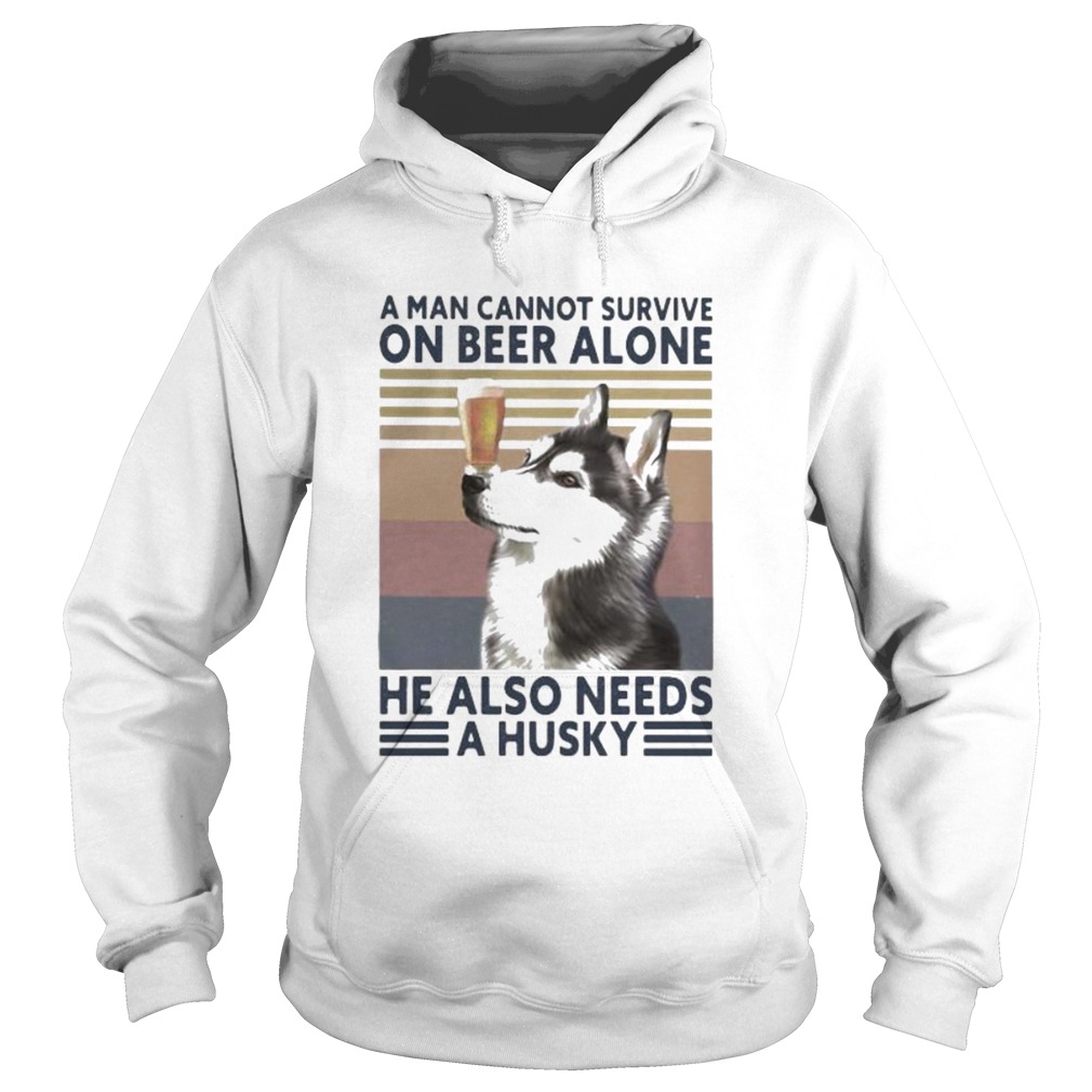 A man cannot survive on beer alone he also needs a husky vintage retro Hoodie