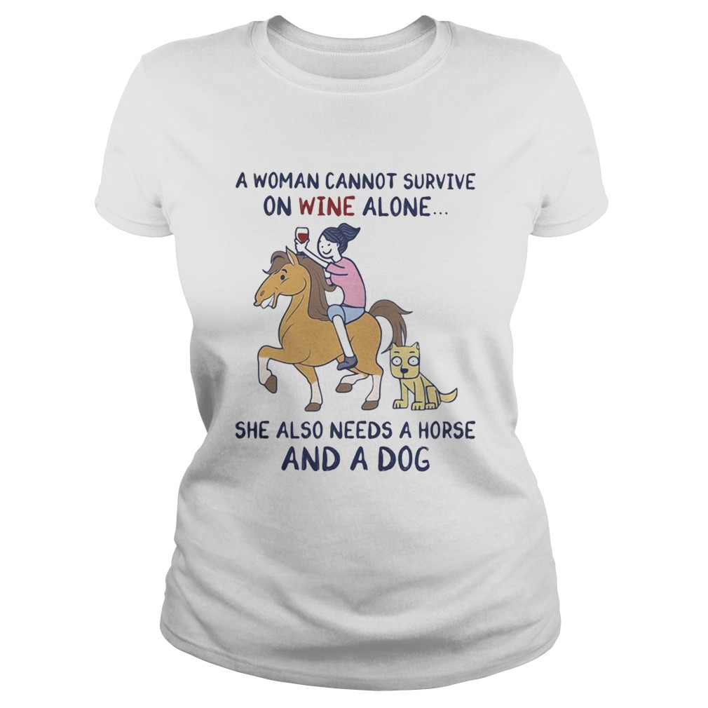 A woman cannot survive on wine alone she also needs a horse and a dog Classic Ladies