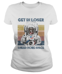 Astronaut boxer get in loser i need more space vintage retro  Classic Ladies