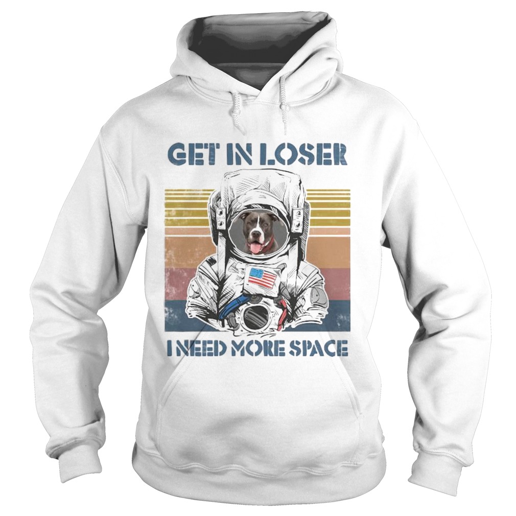 Astronaut boxer get in loser i need more space vintage retro Hoodie