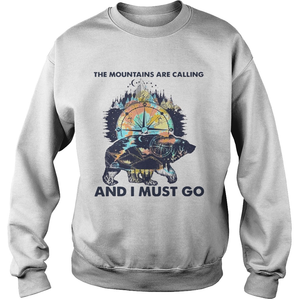 Bear The Mountains Are Calling And I Must Go Sweatshirt