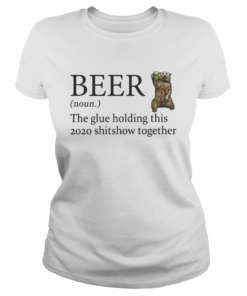 Bear beer noun the glue holding this 2020 shitshow together  Classic Ladies