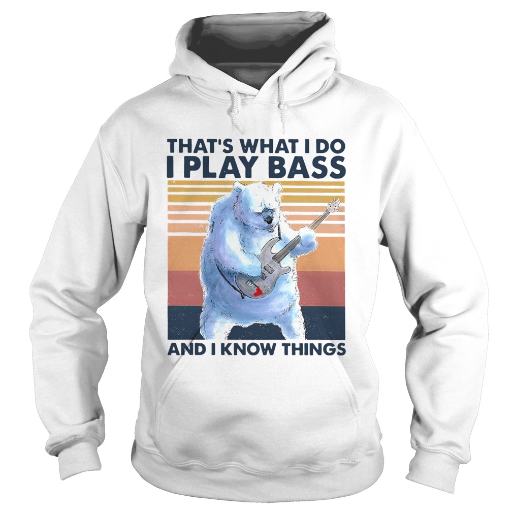 Beer Playing Guitar Thats What I Do I Play Bass And I Know Things Vintage Retro Hoodie