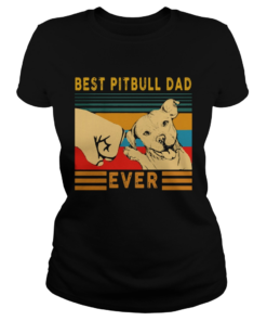 Best Pitbull Dad Ever Vintage  Classic Ladies