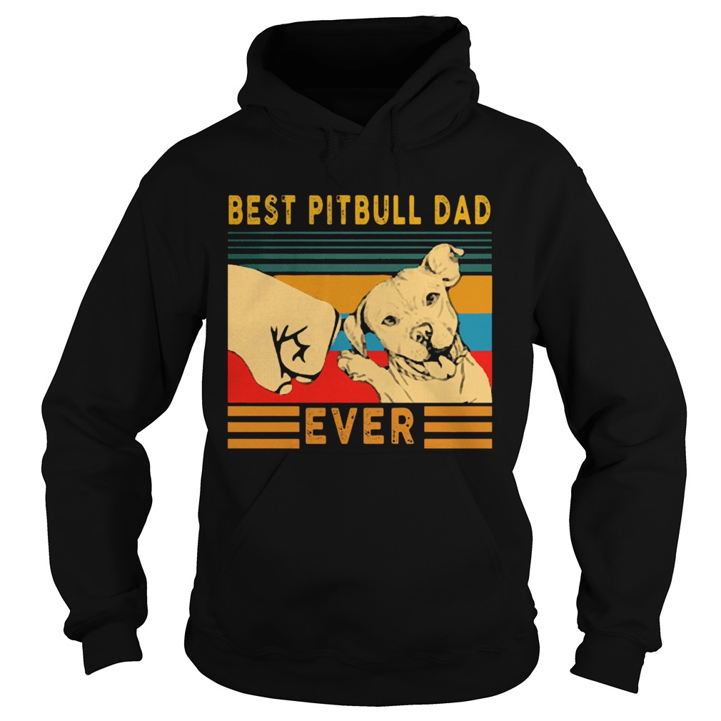 Best Pitbull Dad Ever Vintage Hoodie