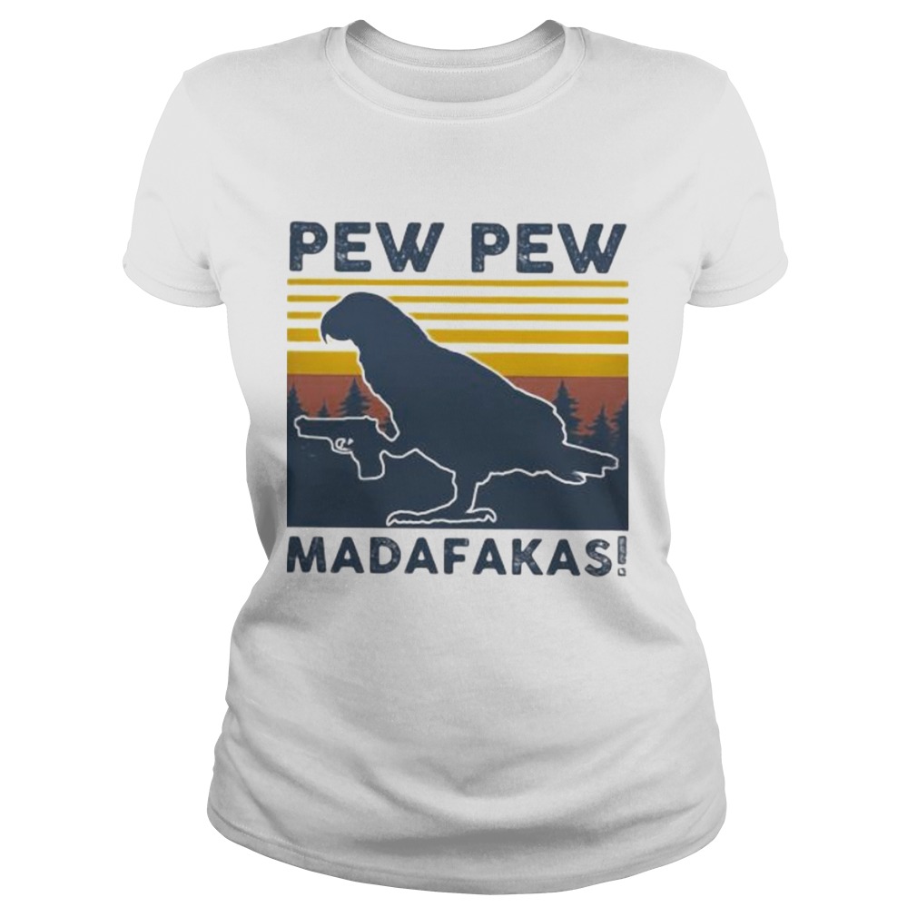 Bird pew pew madafakas vintage retro Classic Ladies