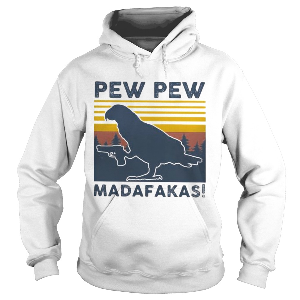 Bird pew pew madafakas vintage retro Hoodie