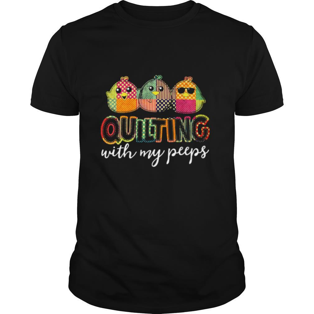 Birds Quilling With My Peeps shirt