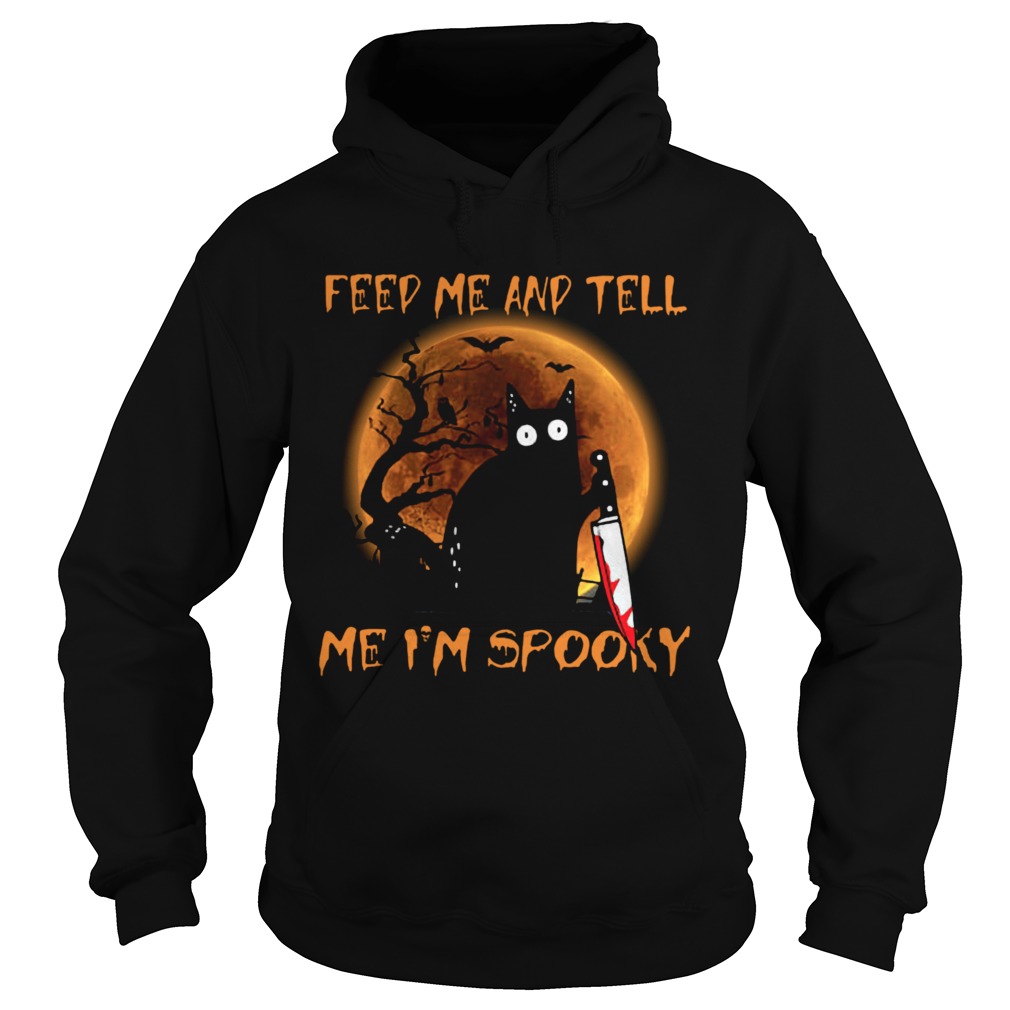Black Cat Feed Me And Tell Me Im Spooky Halloween Hoodie