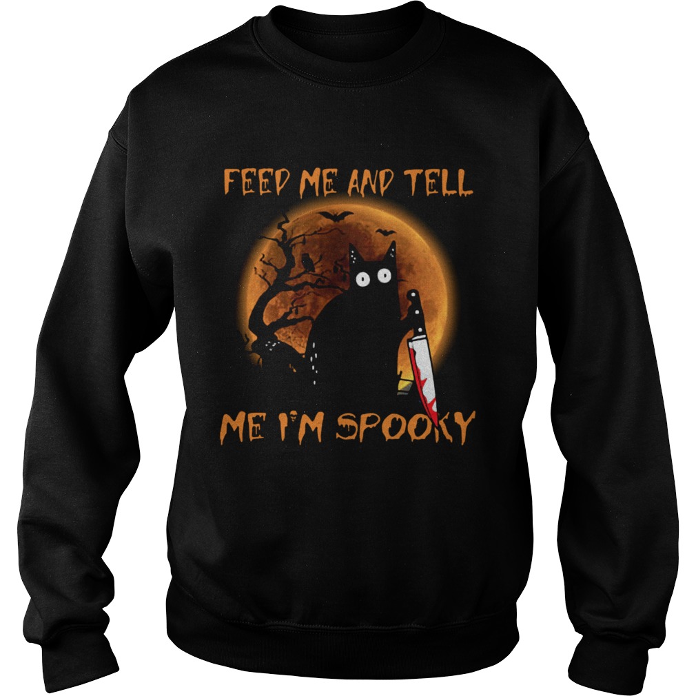 Black Cat Feed Me And Tell Me Im Spooky Halloween Sweatshirt