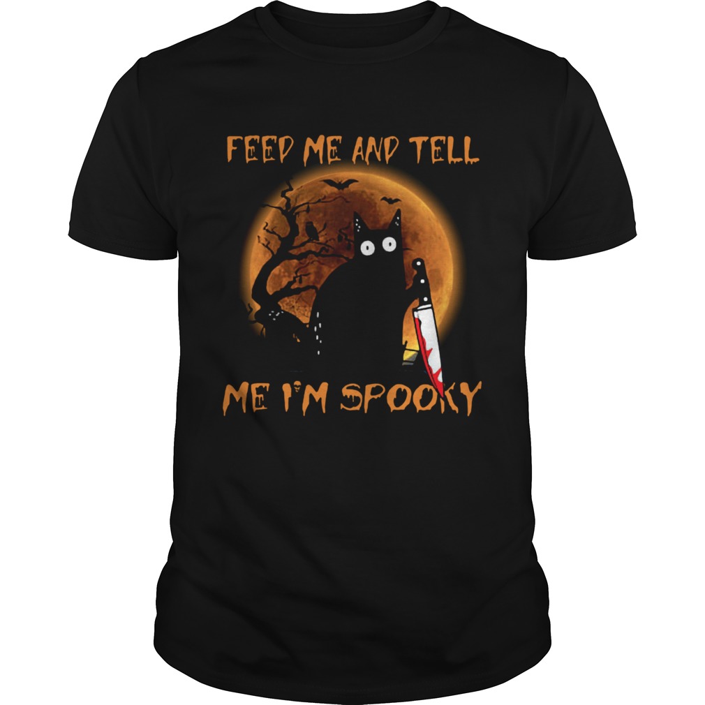 Black Cat Feed Me And Tell Me Im Spooky Halloween shirt