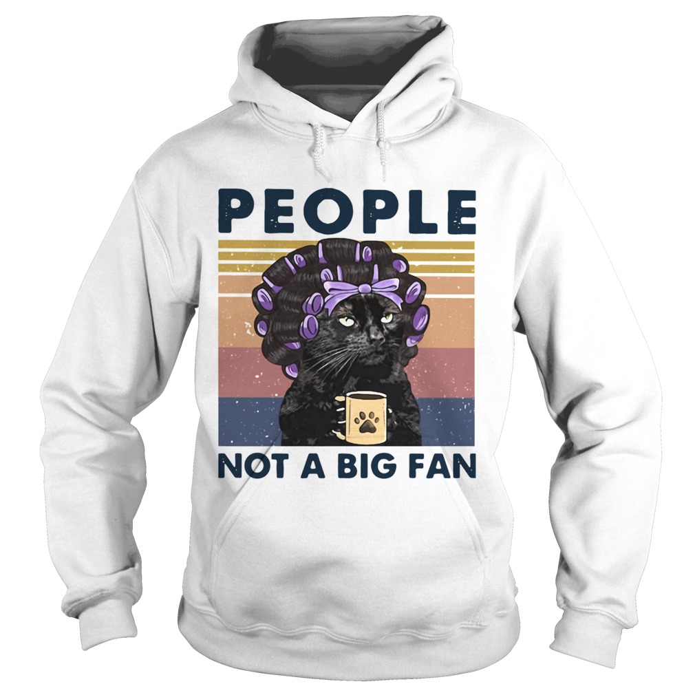 Black Cat People Not A Big Fan Vintage Hoodie