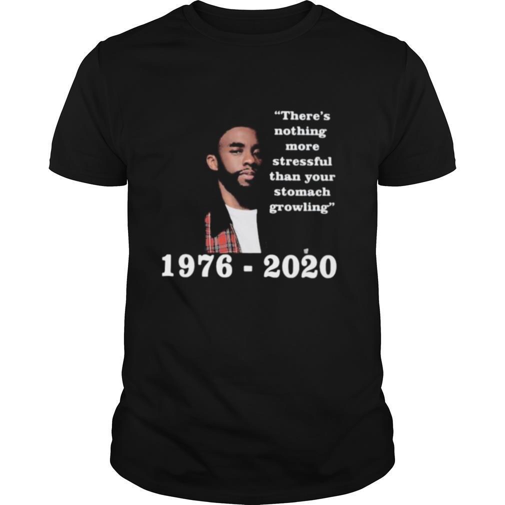 Black panther rip chadwick there’s nothing more stressful than your stomach growling 1976 2020 shirt