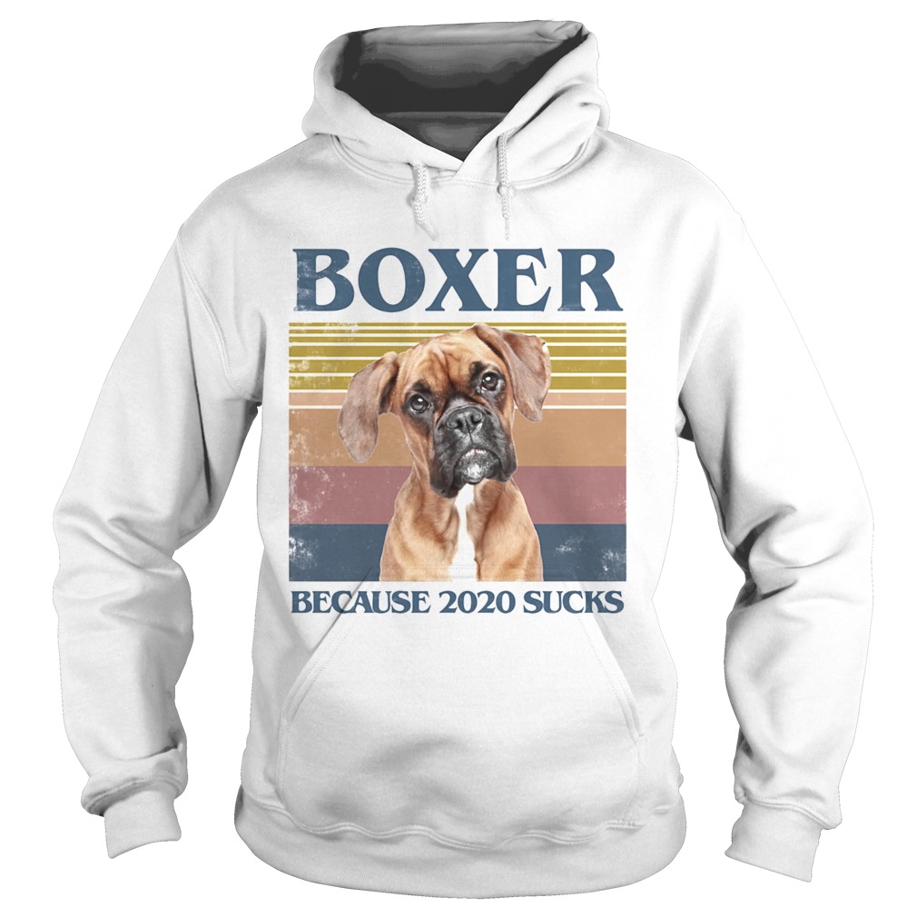 Boxer because 2020 sucks vintage retro Hoodie