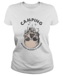 Camping because murder is wrong skull  Classic Ladies