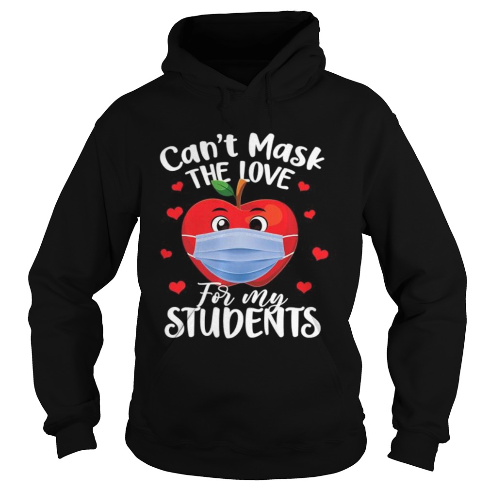Cant Mask The Love For My Students Hoodie