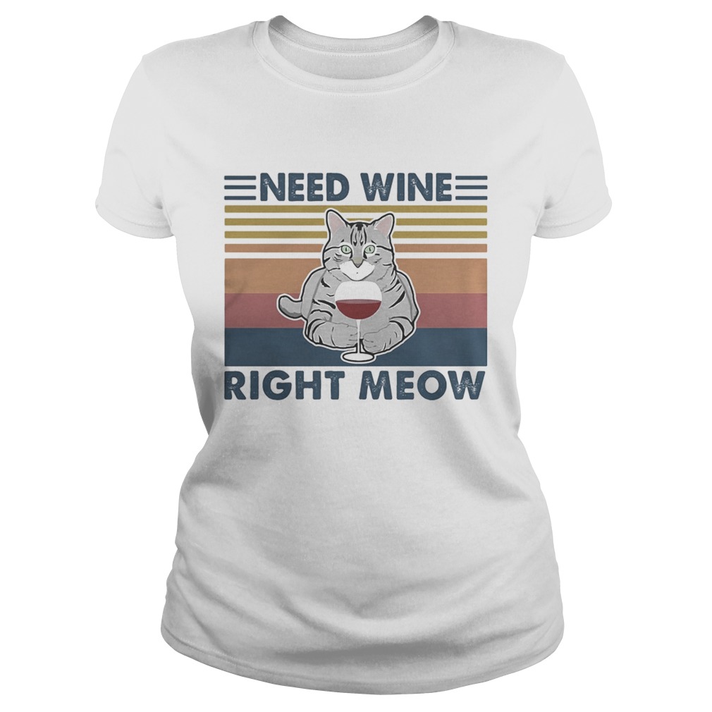 Cat need wine right meow vintage retro Classic Ladies
