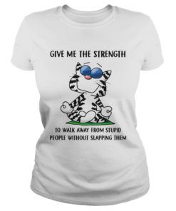 Cat yoga give me the strength to walk away from stupid people without slapping them  Classic Ladies