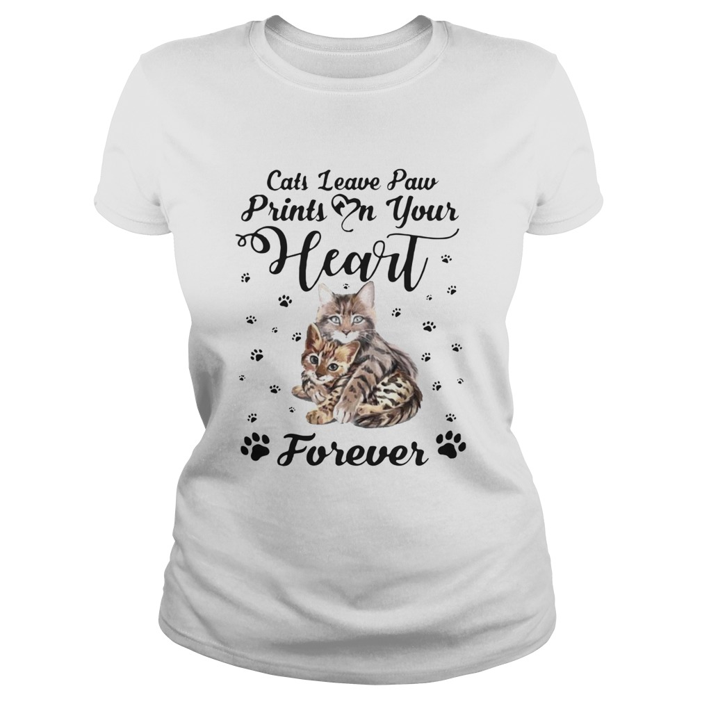 Cats Leave Paw Prints On Your Heart Forever Classic Ladies