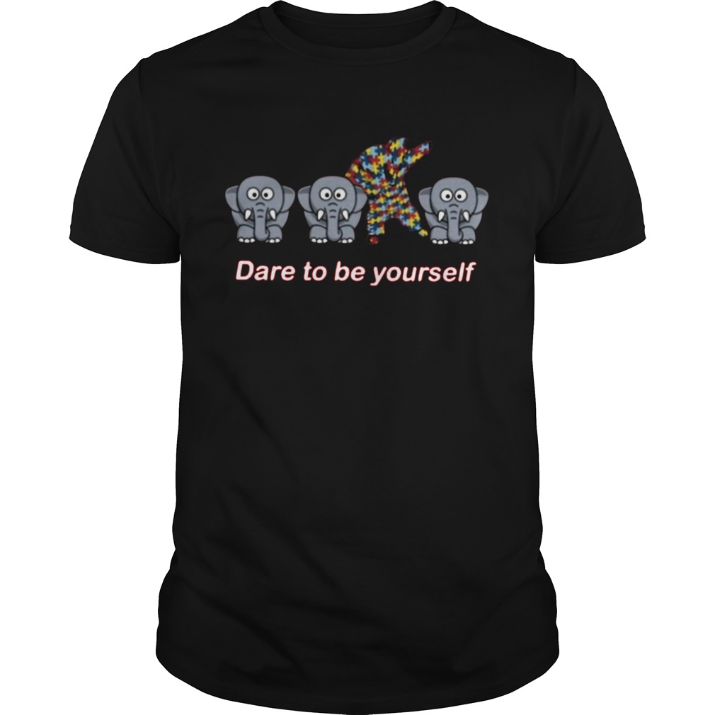 Elephant Dare To Be Yourself shirt