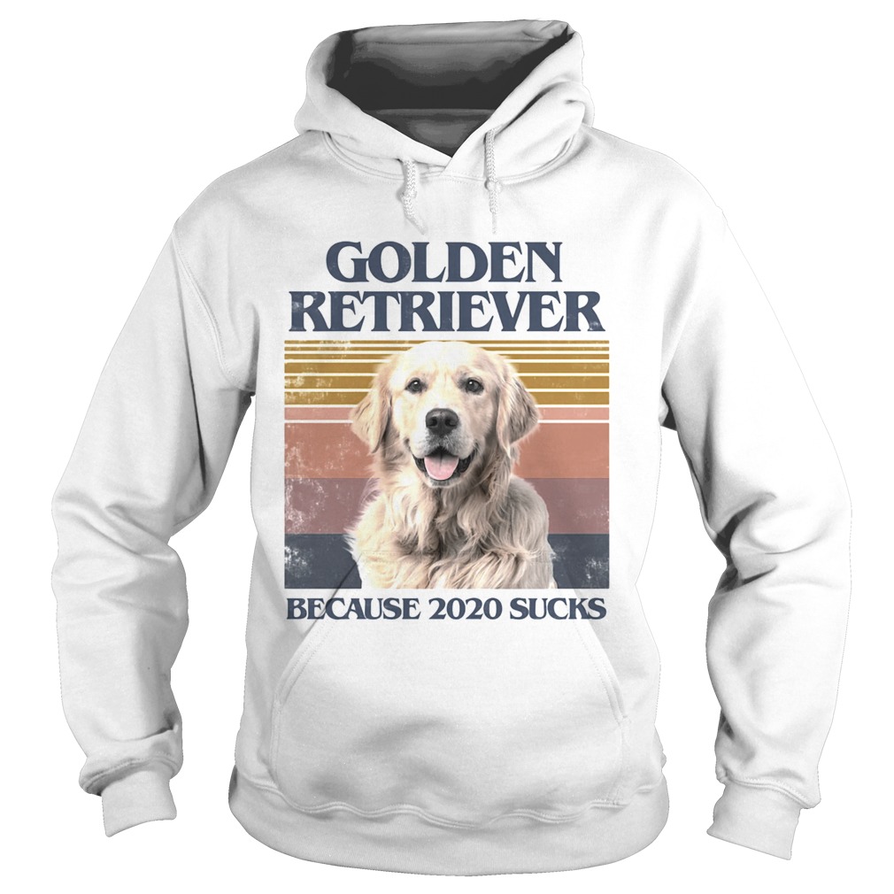Golden retriever because 2020 sucks vintage retro Hoodie