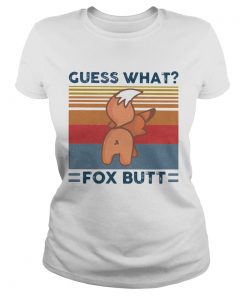 Guess what fox butt vintage retro  Classic Ladies