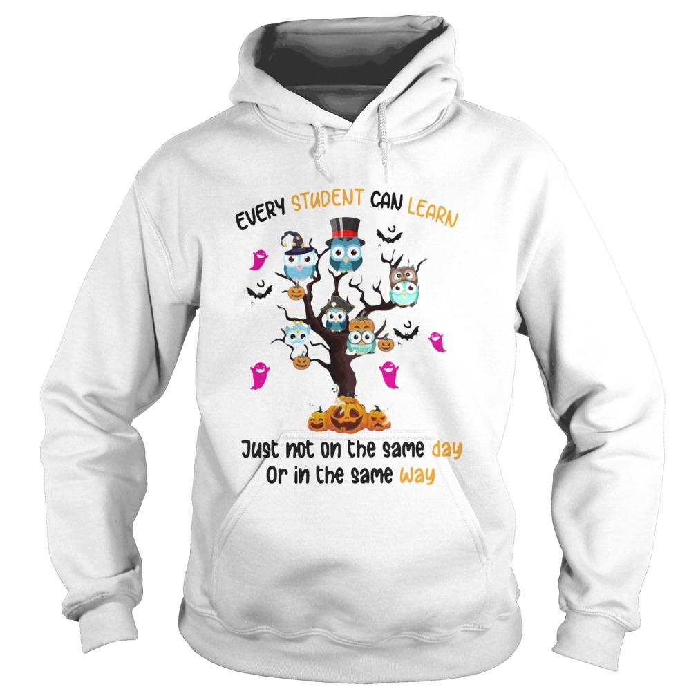 Halloween Owl Tree Every Student Can Learn Just Not On The Same Day Or In The Same Day Hoodie