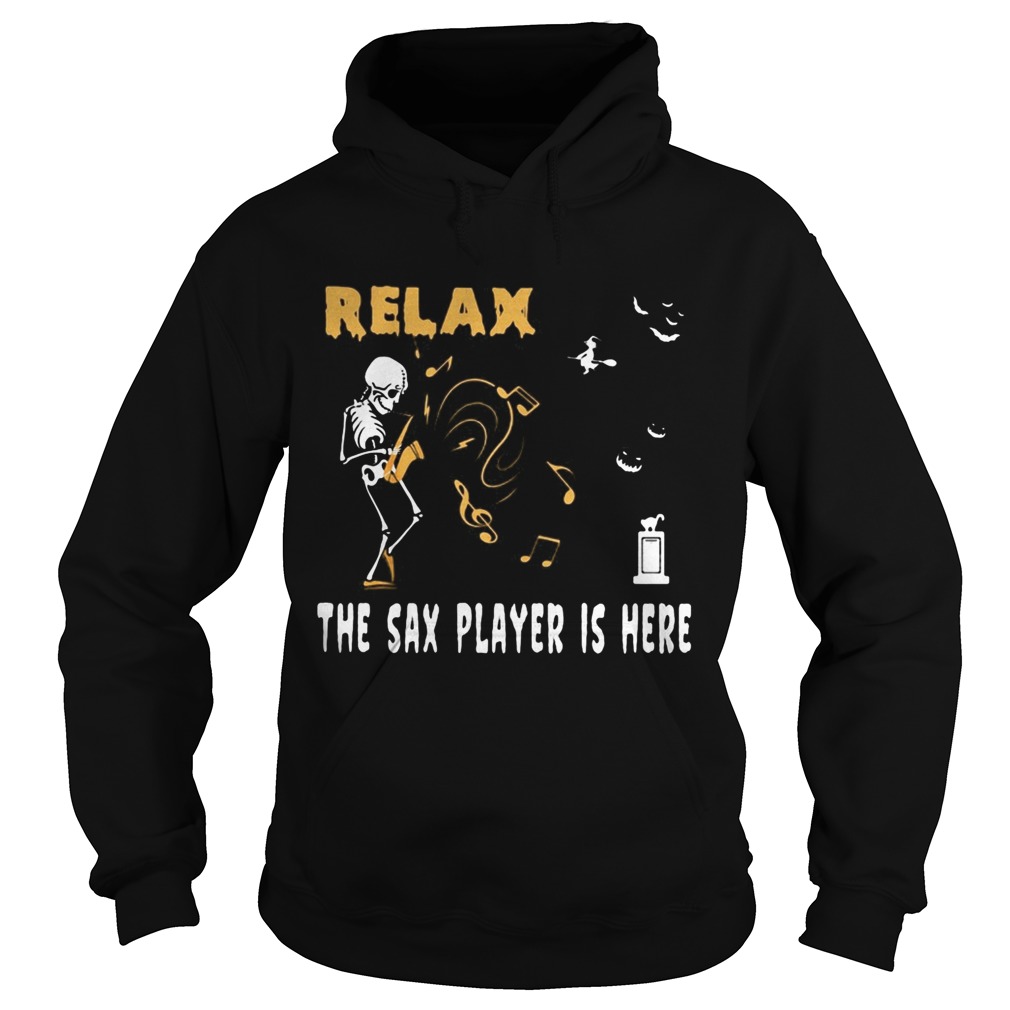 Halloween Skeleton Relax the sax player is here Hoodie