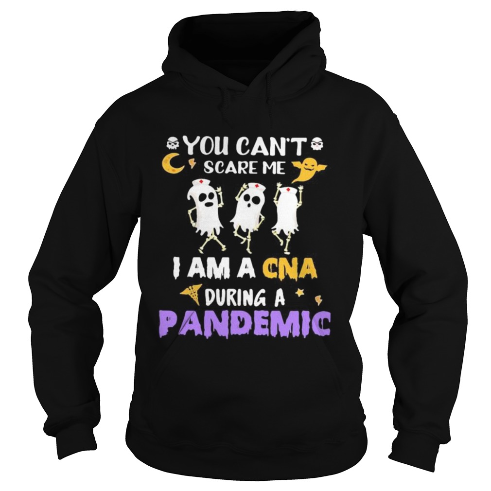 Halloween boo you cant scare me i am a cna during a pandemic Hoodie