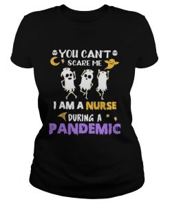 Halloween boo you cant scare me i am a nurse during a pandemic  Classic Ladies