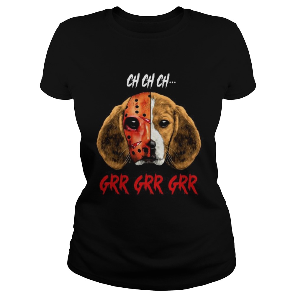 Halloween jason voorhees beagle ch ch ch grr grr grr Classic Ladies