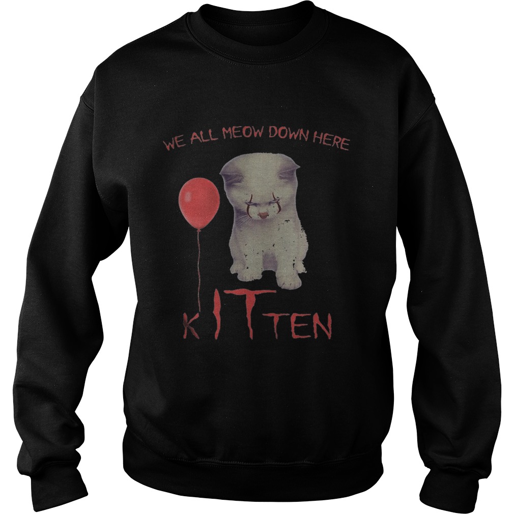 Halloween pennywise cat all meow down here kitten Sweatshirt