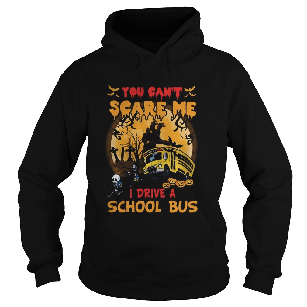 Halloween you cant scare me i drive a school bus skeleton Hoodie