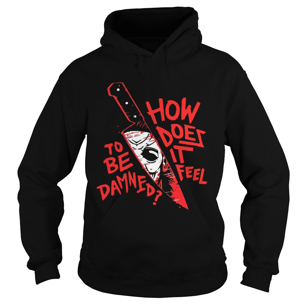 How To Does Be It Damned Feel Hoodie