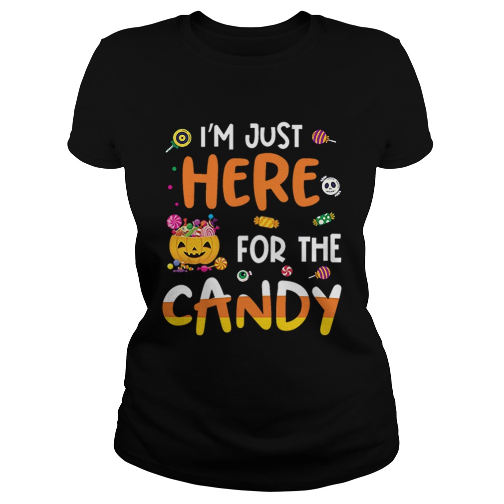 I Am Just Here For The Candy Halloween Mens Classic Ladies