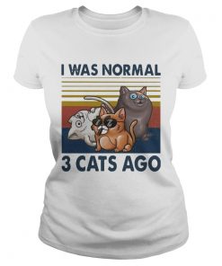 I Was Normal 3 Cats Ago Vintage  Classic Ladies
