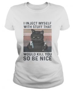 I in ject myself with stuff that would kill you so be nice black cat vintage  Classic Ladies