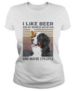 I like beer and my bernese mountain and maybe 3 people vintage retro  Classic Ladies