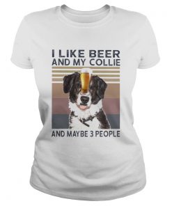 I like beer and my collie and maybe 3 people vintage retro  Classic Ladies