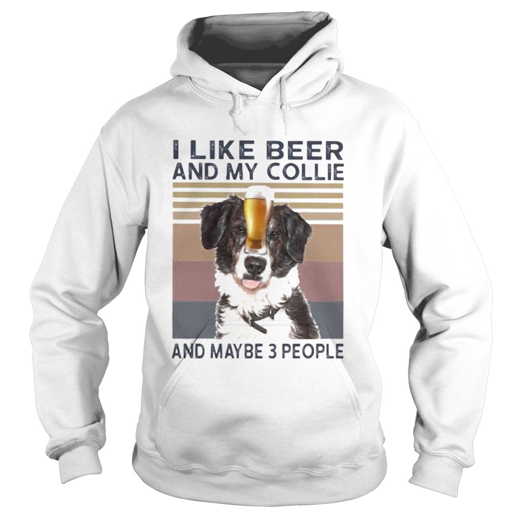 I like beer and my collie and maybe 3 people vintage retro Hoodie