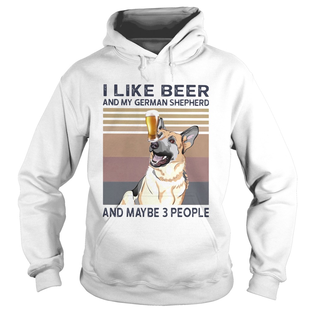 I like beer and my german shepherd and maybe 3 people vintage retro Hoodie