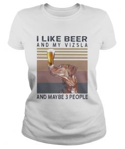 I like beer and my vizsla and maybe 3 people vintage retro s Tank topI like beer and my vizsla and Classic Ladies