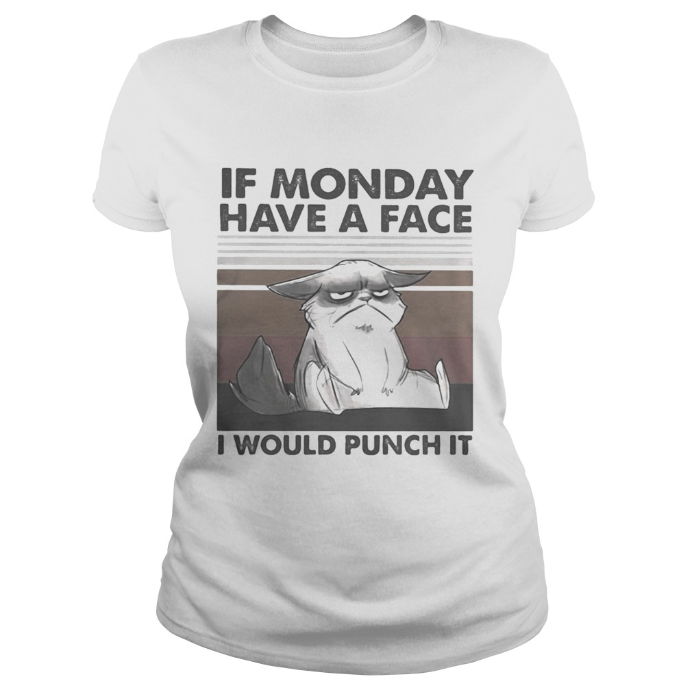 IF MONDAY HAVE A FACE I WOULD PUNCH IT CAT VINTAGE RETRO Classic Ladies