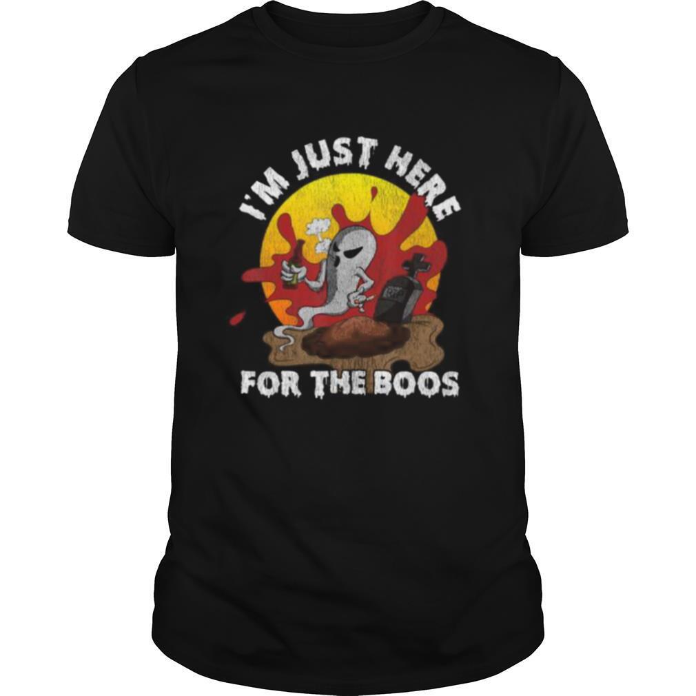 Im Just Here For The Boos Halloween shirt