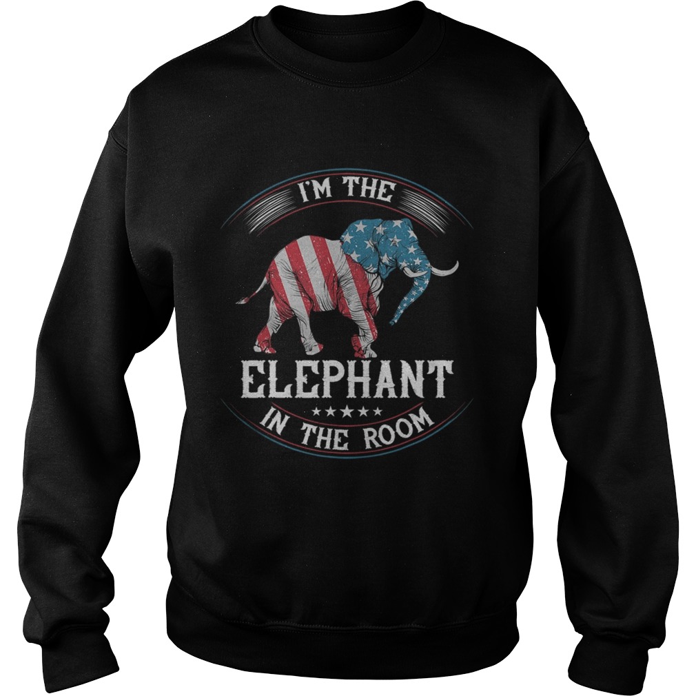 Im The Elephant in The Room Sweatshirt