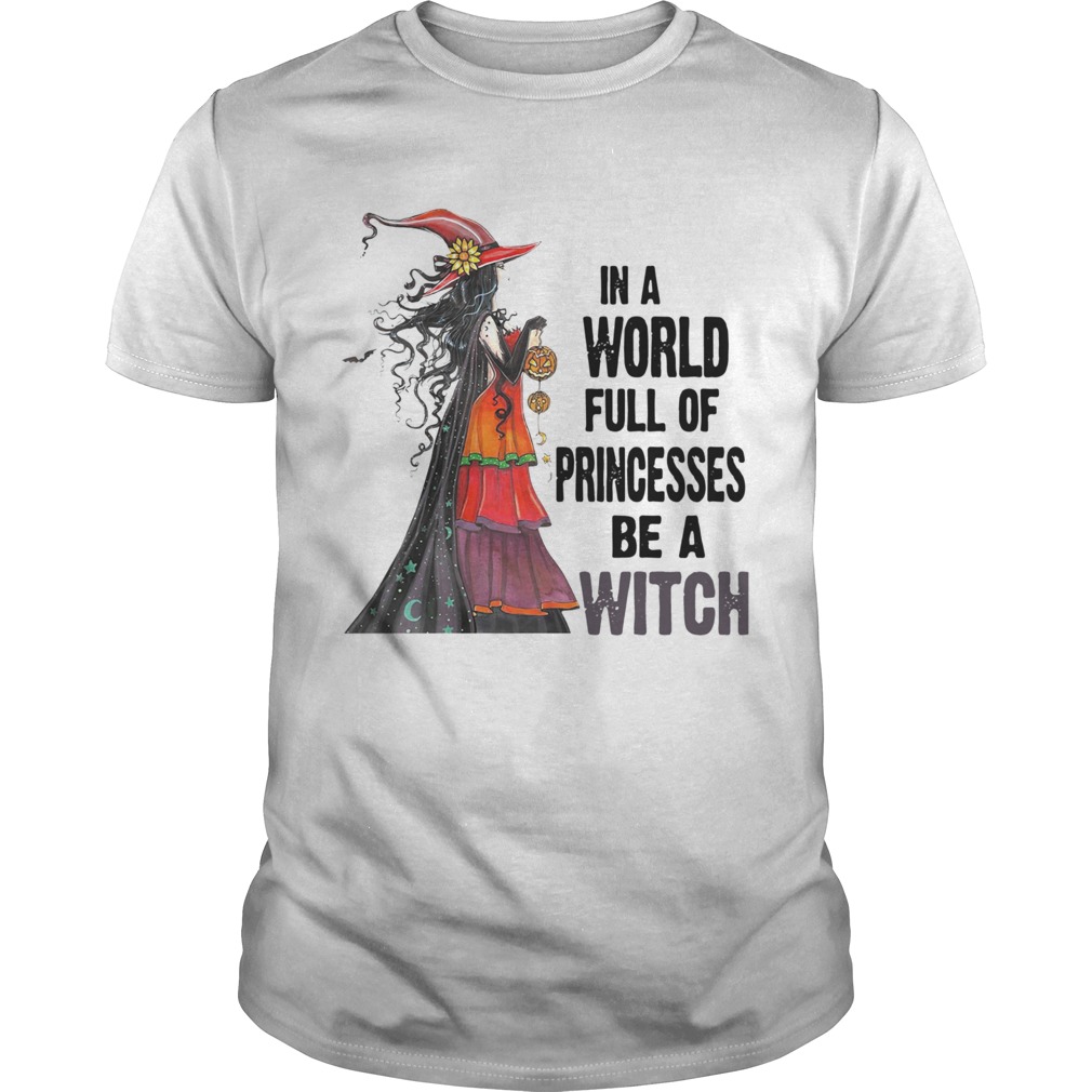 In A World Princesses Be A Witch shirt